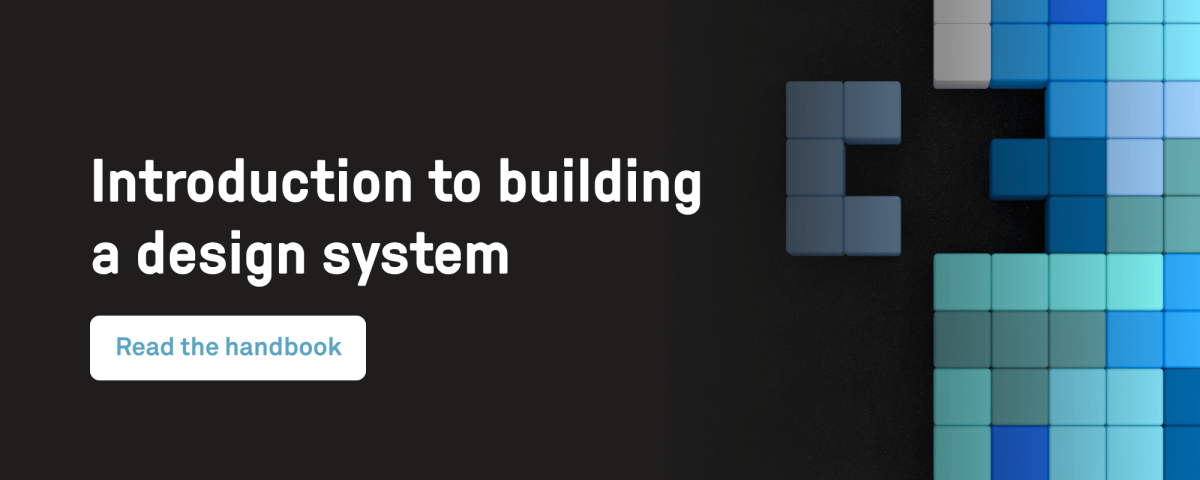 Handbook: Introduction to building a design system