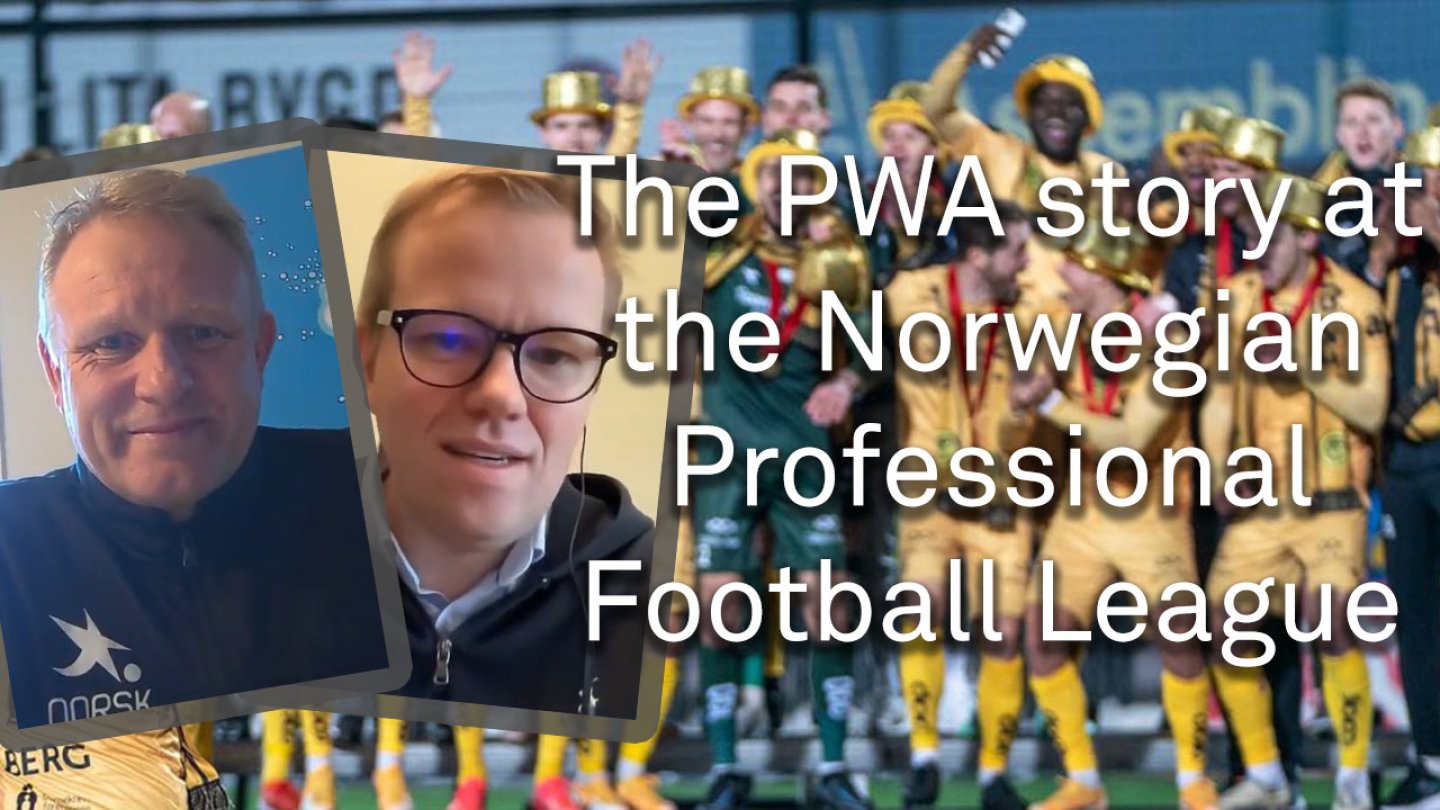 The PWA story at the Norwegian Professional Football League