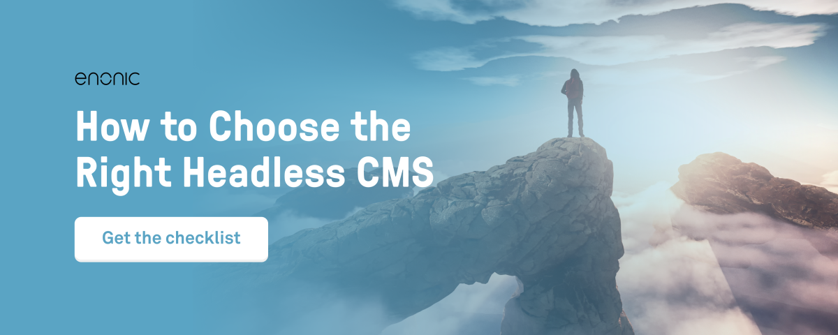 Checklist: How to choose the right headless CMS